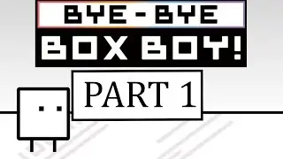 bye bye box boy Part 1