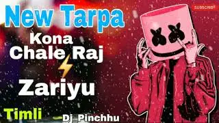 KONA CHALE RAJ || TARPU MIX || TIMLI REMIX || KONA CHALE RAJ NILU BHAI NA RAJ || DJ PARAS 09 ||