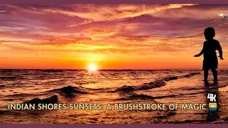 4K | Indian Shores Sunsets: A Brushstroke of Magic🌅 Music | Relaxing | Travel - 1 hour | 4K