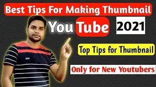 TIPS FOR MAKING THUMBNAIL ON YOUTUBE 2021✨top tips for thumbnail✨best tips for making HD thumbnail