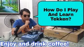 Tekken - How I Play And Learn Any Tekken Character As A Beginner And Drink Coffee. 