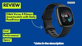 Обзор Fitbit Versa 4 &mdash; ежедневная готовность, GPS, отслеживание сна и более 40 режимов тренировок!