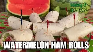 Watermelon Ham Rolls | Making It Grow