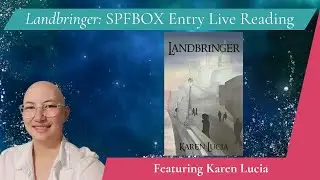 Live Reading By SPFBOX Author Karen Lucia - 'Landbringer' (Team Fantasy Book Critic)