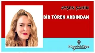 AYŞEN ŞAHİN -