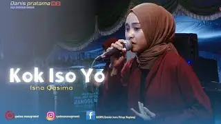 KOK ISO YO? - ISNA QASIMA