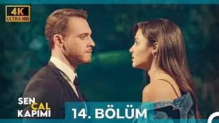 Sen &Ccedil;al Kapımı 14. B&ouml;l&uuml;m (4K)