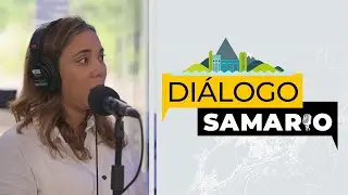 Di&aacute;logo Samario con Ana Mar&iacute;a Blanco | C&oacute;mo la Banca Impulsa el Desarrollo de una Ciudad