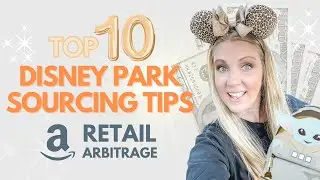 TOP 10 TIPS Sourcing at Disney's World and Disneyland  - Retail Arbitrage Sourcing for Amazon FBA