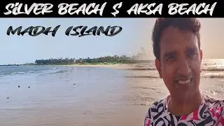Less Crowded Beach In Mumbai | Silver Beach, Aksa Beach Madh Island |@MannuManoj