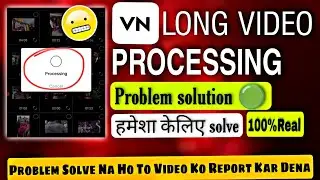 VN app video processing problem solutions Hamesa Keliye solve | vn app problem solutions