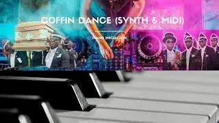 Coffin Dance Astronomia Digital Piano & MIDI