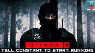 TELL CONSTANT TO START RUNNING - HITMAN 3 #hitman3 #hitman3 #hitmangames #hitmanloveheee #hitman_3