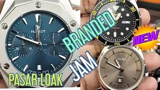 🔴  Lagi❗️Jam Branded ❗️Pasar Loak Jatinegara #pasarloak #watch #pasarloakjatinegaraterbaru