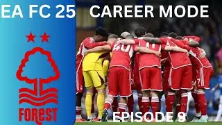 EA FC 25 Nottingham Forest Career Mode Episode 9 European Football Hunting