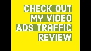 Video Ads Traffic Review|Video Ads Traffic Review and Bonus