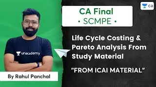 Life Cycle Costing & Pareto Analysis From Study Material | CA Final SCMPE | Rahul Panchal