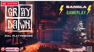 Gray Dawn - Full Game Walkthrough - Horror Game - @Shuvro_Vai #live #horrorgaming #horror