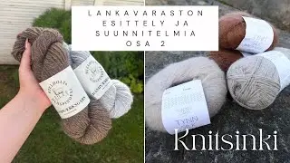 Lankavaraston ja suunnitelmien esittelyä osa 2 - Knitsinki