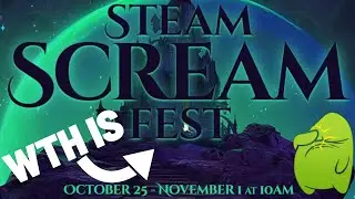 Steam Scream Fest 2022 and Deals you might want!