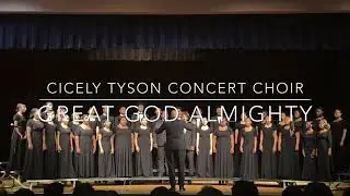 GREAT GOD ALMIGHTY | CTHS CONCERT CHOIR | TROY BELL (DIRECTOR)
