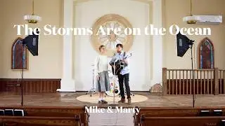 The Storms Are On the Ocean - Mike & Marty #folkmusic