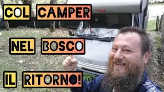 Vivere nel bosco in camper - novit&agrave; all'orto