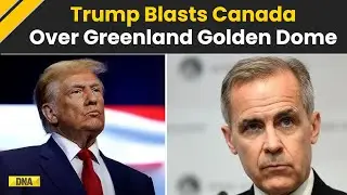 Trump News: 'China Will Eat Them Up'- Trump Blasts Canada Over Greenland Golden Dome Clash