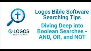 Mastering Boolean Operators in Logos  Search English, Hebrew, Greek Words & Phrases Like a Pro