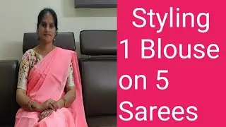 Styling 1Blouse on 5 Sarees /How To Style 1Blouse On 5 Sarees #Mix&MatchSareeBlouse