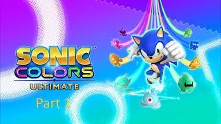 Ivan Neon Plays: Sonic Colors Ultimate (Part 1) Bringing Back The Colors!