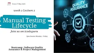 Week 2 Day 05 - Manual Testing Lifecycle [Trainer ]