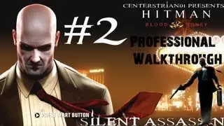 Hitman Blood Money Professional Walkthrough - Part 2 - A Vintage Year - Silent Assassin
