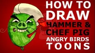 How to draw Angry Birds Toons episode 15 - Trojan Egg - Hammer & Chef Pig