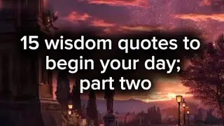 Wisdom quotes to begin your day, part 2 #motivation #selfcare #dailyinspiration #lifequotes #wisdom 