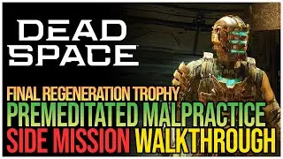 Преднамеренное злоупотребление служебным положением Dead Space Remake 2023 &mdash; Финальное достижение &laquo;Регенерация&raquo;