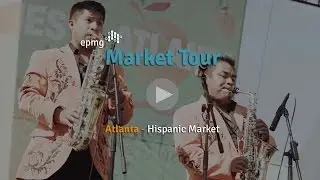 EPMG Market Tour - Hispanic Atlanta