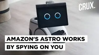 Why Amazon&rsquo;s New Home Robot Astro Is A Threat To Privacy & Has Security Experts Alarmed