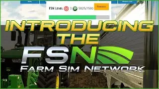 Introducing the Farm Sim Network: The FS19 You Always Wanted