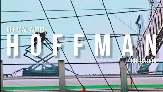 [Official Audio] The Seventh Album - HoffMAN
