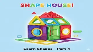 Learn Shapes for Kids &ndash; Part 4 | Shape House Activity Using Magnet Tiles