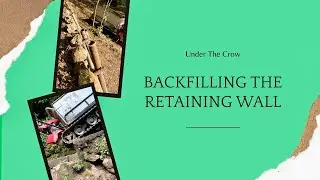 Backfilling The Retaining Wall
