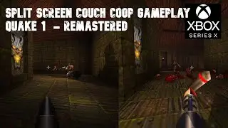 Split Screen - Local Coop - Quake Remastered on Xbox Series X - Gameplay 4K
