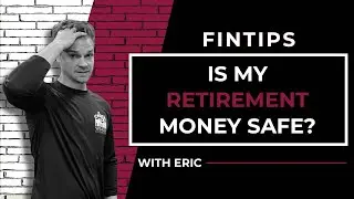 Is My Retirement Money Safe? | FinTips