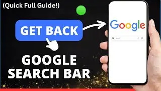 How to Get Back Your Google Search Bar | Restore Missing Google Search Bar on Android
