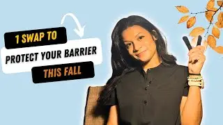 Fall Skincare Tips 🍂 One Simple Swap to Protect Your Skin&rsquo;s Barrier
