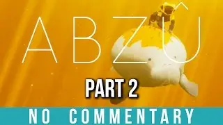 ABZU - Ride with a Manatee - Part 2 Gameplay (no commentary)