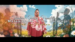 Tuiatua Taika Family - Malamalama O Le Lalolagi (Lyric Video)