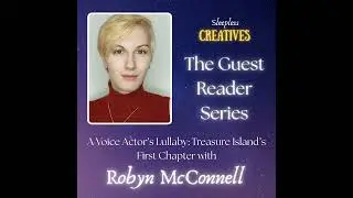 A Voice Actor’s Lullaby: Treasure Island’s First Chapter with Robyn McConnell