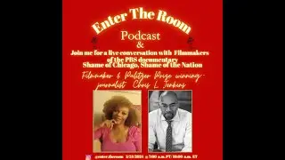 Enter The Room Podcast welcomes special guest Filmmaker & Pulitzer Prize journalist Chris L. Jenkins